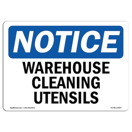 Signmission Safety Sign, OSHA Notice, 10" Height, Warehouse Cleaning Utensils Sign, Landscape OS-NS-D-1014-L-18897